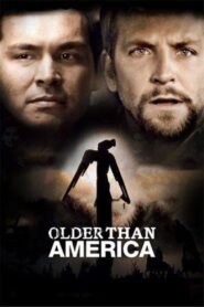 Older Than America 2008 on netflix