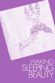 Waking Sleeping Beauty 2009 on netflix