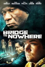 The Bridge to Nowhere 2009 on netflix