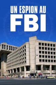 A Spy in the FBI 2021 on netflix