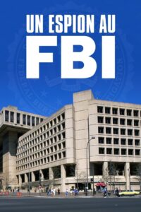 A Spy in the FBI 2021 on netflix