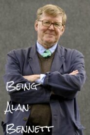 Being Alan Bennett 2009 on netflix