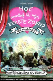 Hoe Overleef Ik Mijn Eerste Zoen?: De Musical 2009 on netflix