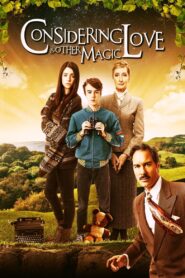 Considering Love and Other Magic 2017 on netflix