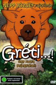 Gréti…! (egy kutya feljegyzései) 1987 on netflix