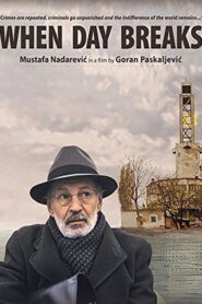 When Day Breaks 2012 on netflix