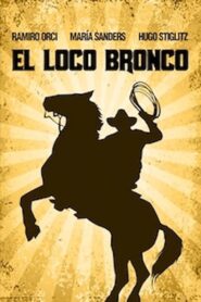El loco Bronco 1989 on netflix
