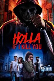 Holla If I Kill You 2003 on netflix