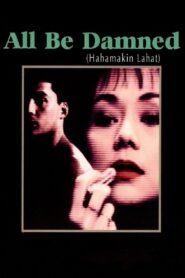 All Be Damned 1990 on netflix