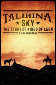 Talihina Sky: The Story of Kings of Leon 2011 on netflix