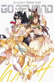 Uma Musume Pretty Derby 5th EVENT ARENA TOUR GO BEYOND -WISH- & -GAZE- 2023 on netflix