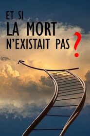 Et si la mort n’existait pas ? 2018 on netflix