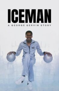 Iceman: A George Gervin Story 2023 on netflix