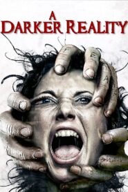 A Darker Reality 2008 on netflix