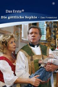 Die göttliche Sophie – Das Findelkind 2011 on netflix