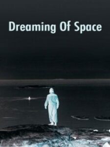 Dreaming of Space 2005 on netflix