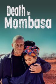 Death in Mombasa 2024 on netflix