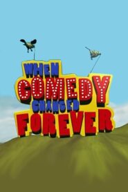 When Comedy Changed Forever 2006 on netflix