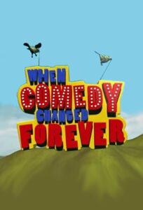 When Comedy Changed Forever 2006 on netflix