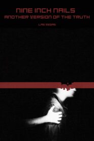 Nine Inch Nails: Another Version of the Truth – Las Vegas 2009 on netflix