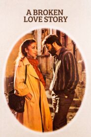 A Broken Love Story 1982 on netflix