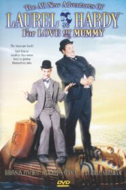 The All New Adventures of Laurel & Hardy in For Love or Mummy 1999 on netflix