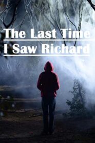 The Last Time I Saw Richard 2013 on netflix