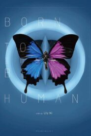 Born to Be Human 2021 on netflix