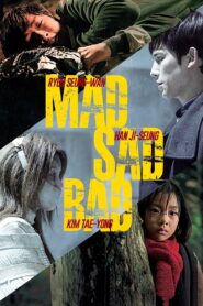 Mad Sad Bad 2014 on netflix