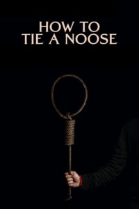 How to Tie a Noose 2024 on netflix
