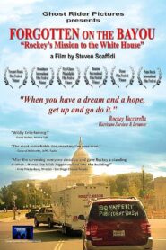 Forgotten on the Bayou: Rockey’s Mission to the Whitehouse 2007 on netflix