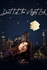 Don’t Let the Night End 2019 on netflix
