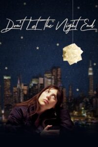 Don’t Let the Night End 2019 on netflix