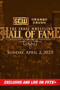 GCW The Indie Wrestling Hall of Fame 2023 on netflix