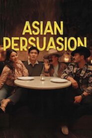Asian Persuasion 2023 on netflix