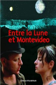 Between the Moon and Montevideo 2000 on netflix