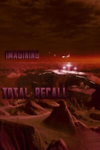 Imagining ‘Total Recall’ 2001 on netflix