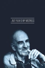 … But Film Is My Mistress 2010 on netflix