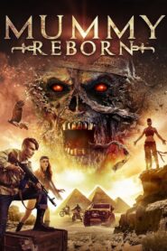 Mummy Reborn 2019 on netflix