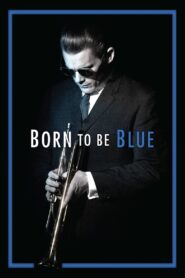 Born to Be Blue 2015 on netflix