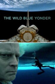 The Wild Blue Yonder 2005 on netflix