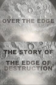 Over the Edge: The Story of “The Edge of Destruction” 2006 on netflix