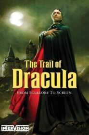 The Trail of Dracula 2013 on netflix