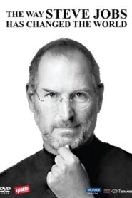 The Way Steve Jobs Changed the World 2011 on netflix