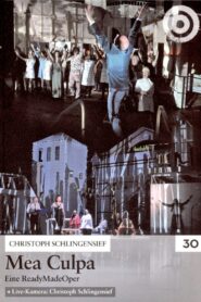 Mea Culpa – A ReadyMadeOpera 2009 on netflix