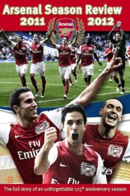 Arsenal: Season Review 2011-2012 2012 on netflix