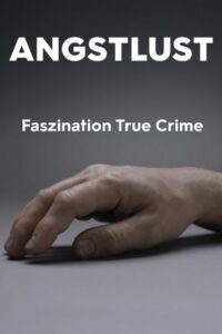 Lust for Fear – True Crime Fascination 2023 on netflix