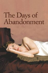 The Days of Abandonment 2005 on netflix