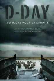 D-Day, 100 jours pour la liberté 2024 on netflix