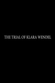 The Trial of Klara Wendel 2018 on netflix